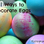 10 Ways to Decorate Easter Eggs