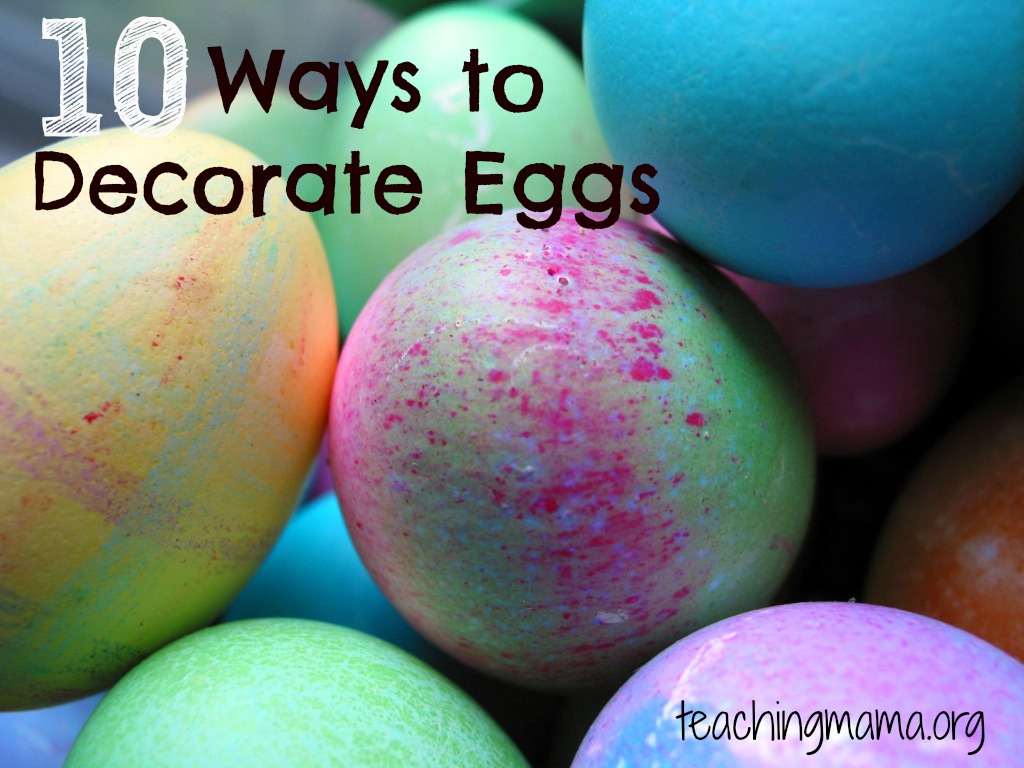 10 Ways to Decorate Easter Eggs