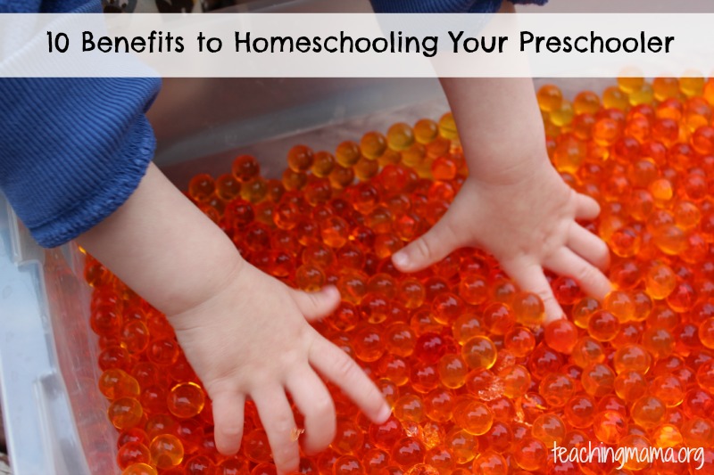 10 Benefits to Homeschooling Your Preschooler