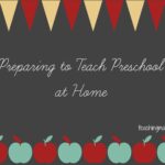 Preparing to Teach Preschool at Home