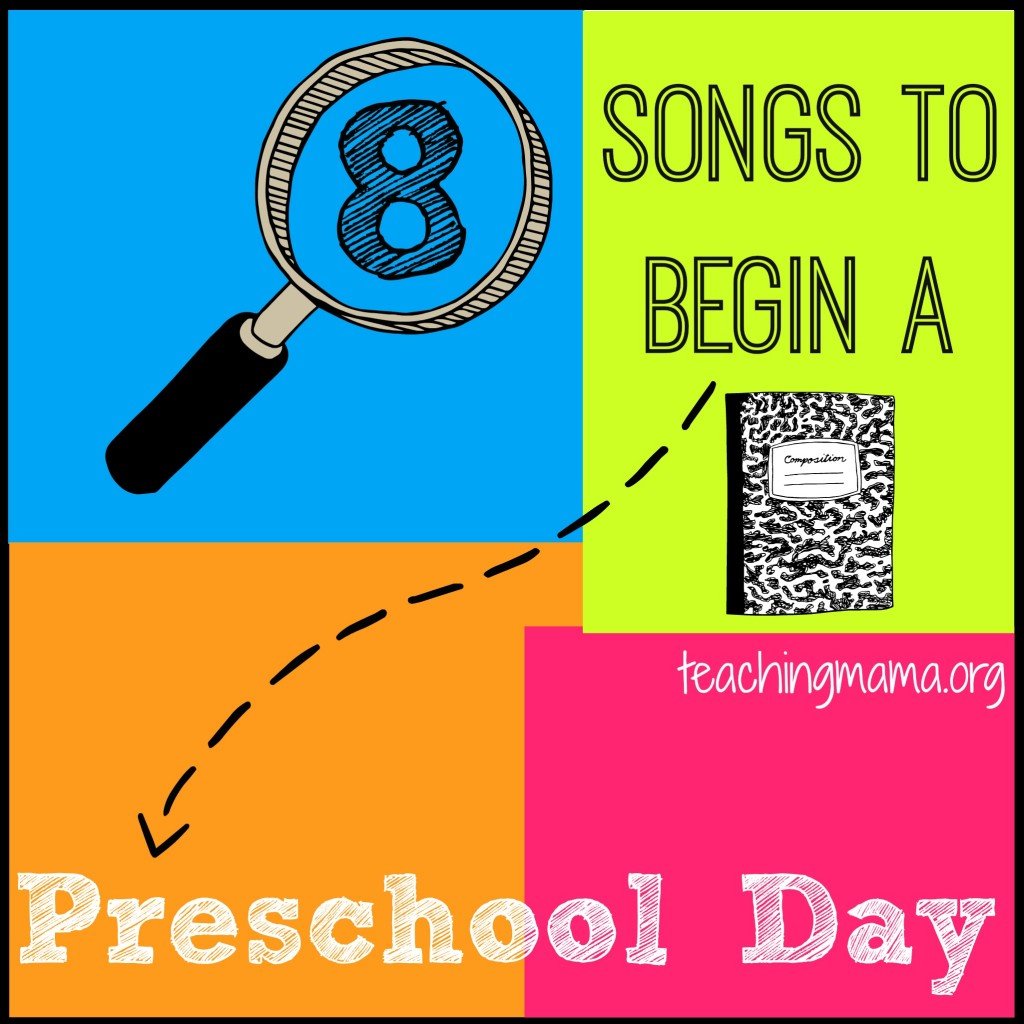 8 Songs to Begin a Preschool Day