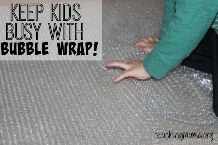 Keep Kids Busy with Bubble Wrap!