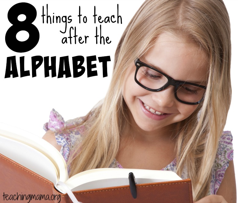 8 Things to Teach After the Alphabet