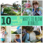 10 Really Neat Ways to Blow Bubbles