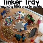 Tinker Tray – Inspiring Little Ones to Create!