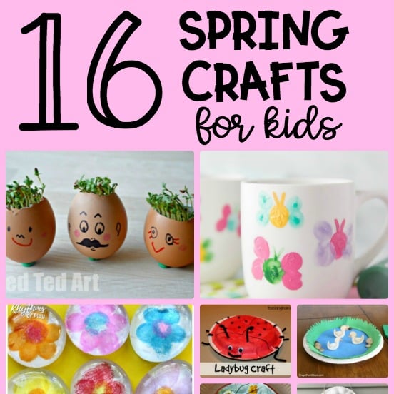 16 Spring Crafts for Kids