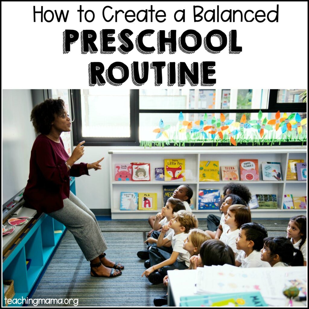 How to Create a Balanced Preschool Routine - Teaching Mama