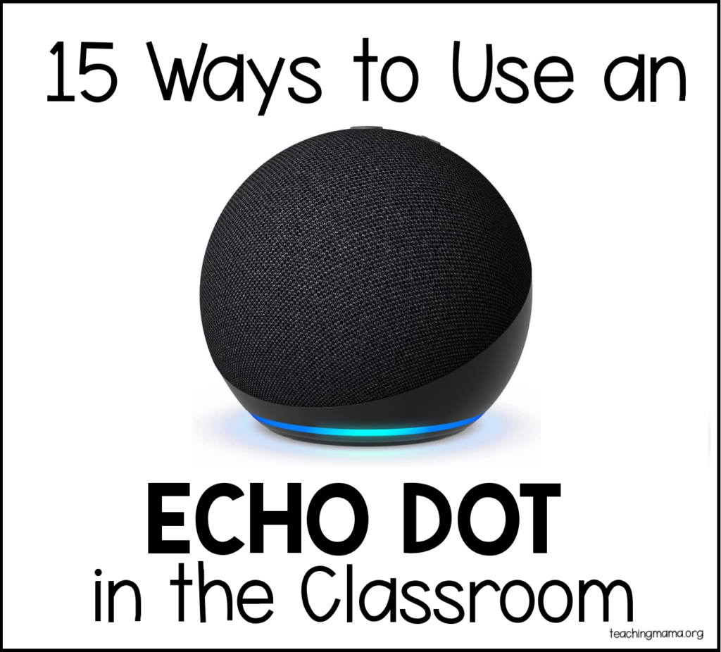ways to use an Echo Dot in the classroom