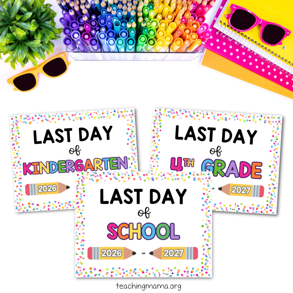 2026-2027 last day of school signs for all grade levels